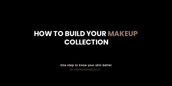 How to Build Your Makeup Collection! - MARS Cosmetics