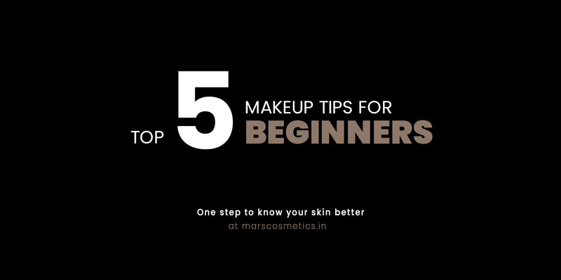 Top 5 Makeup tips for beginners - MARS Cosmetics