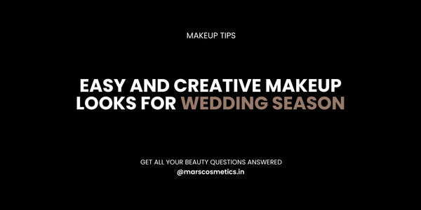 Easy And Creative Makeup Looks For Wedding Season