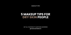 5 MAKEUP TIPS FOR DRY SKIN PEOPLE. - MARS Cosmetics
